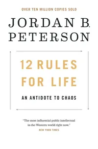12 Rules for Life: An Antidote to Chaos