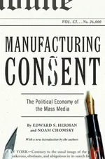Manufacturing Consent - The Political Economy of the Mass Media