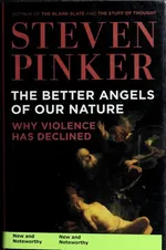 The Better Angels of Our Nature: Why Violence Has Declined