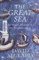 The Great Sea: A Human History of the Mediterranean