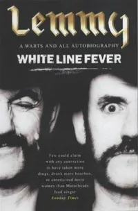 White Line Fever: Lemmy: The Autobiography