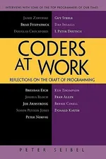Coders at Work - Reflections on the Craft of Programming