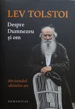 Despre Dumnezeu și om. Din jurnalul ultimilor ani