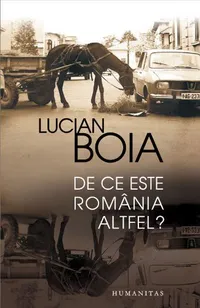 De ce este România altfel?